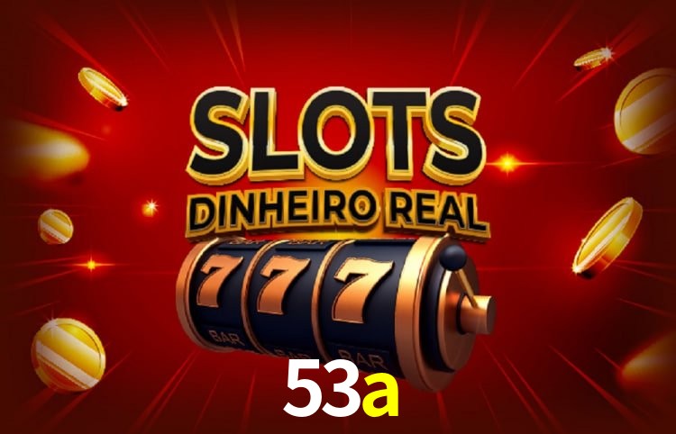 Jogos populares e pagamentos rápidos na 53a