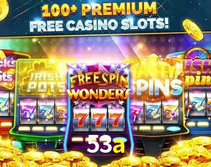 Descubra o Mundo do Cassino Online com 53a